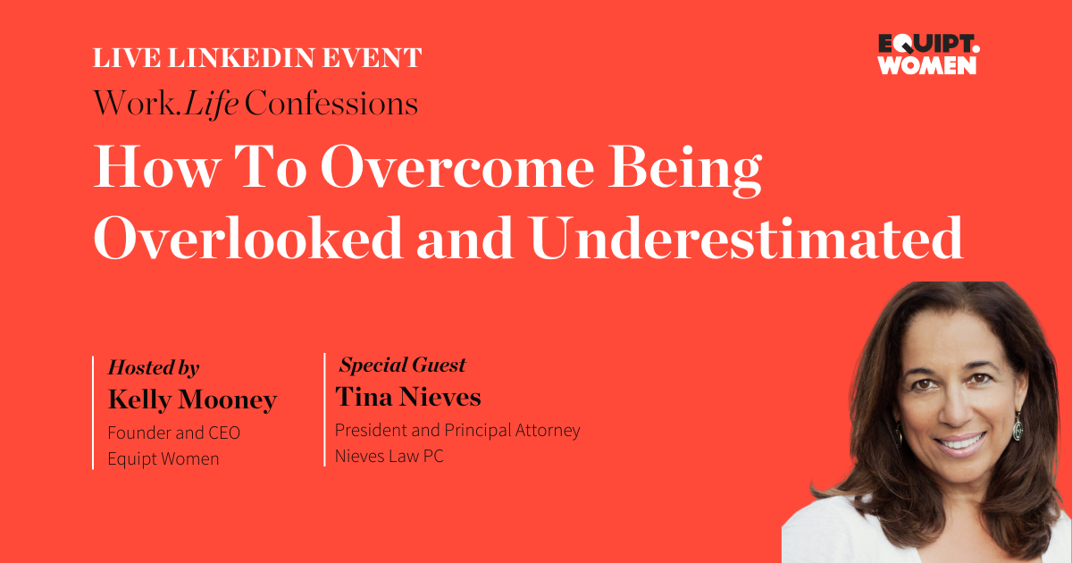 How to overcoming being overlooked and understimated with Tina Nieves