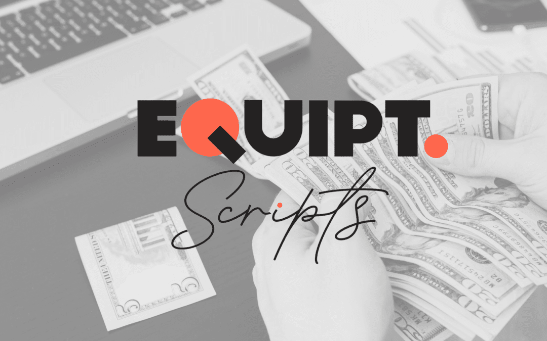 Equipt Scripts: How to Ask for More Money