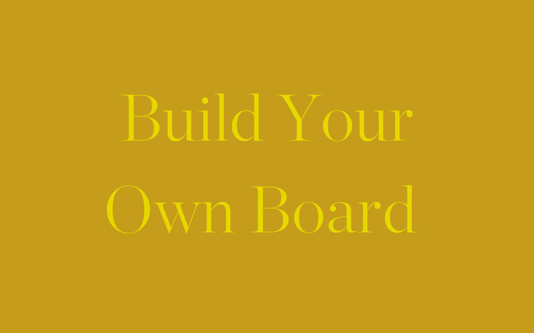 Why You Need Your Own Board!